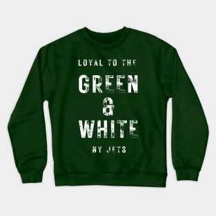 NY Jets Loyal to the Green and White distressed text Crewneck Sweatshirt